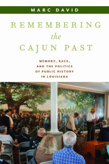 Remembering the Cajun Past (h�ftad)