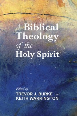 A Biblical Theology of the Holy Spirit (h�ftad)