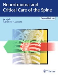 Neurotrauma and Critical Care of the Spine (inbunden)