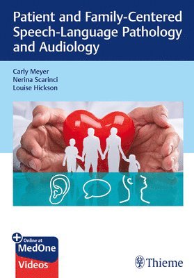 Patient and Family-Centered Speech-Language Pathology and Audiology (häftad)