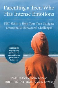 Parenting a Teen Who Has Intense Emotions (hftad)