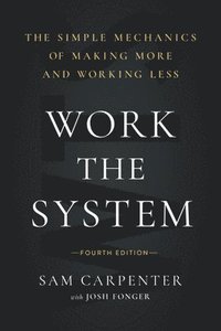 Work the System (Fourth Edition) (inbunden)