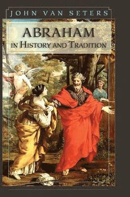 Abraham in History and Tradition (inbunden)