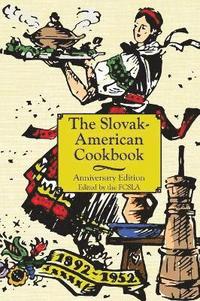 The Anniversary Slovak-American Cook Book (inbunden)