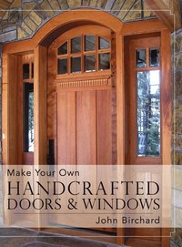 Make Your Own Handcrafted Doors & Windows (inbunden)