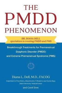 The Pmdd Phenomenon Diana Dell Haftad 9781626544901 Bokus