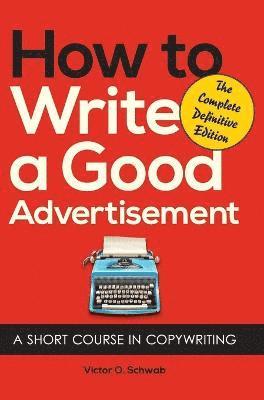 How to Write a Good Advertisement (inbunden)