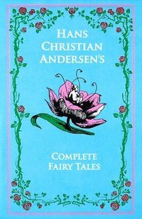 Hans Christian Andersen's Complete Fairy Tales (inbunden)