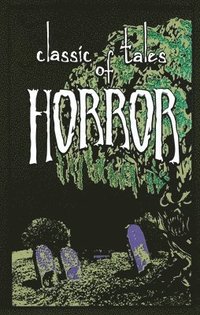 Classic Tales of Horror (inbunden)