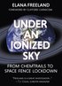 Under an ionized sky.from chemtrails to space fence  Lockdown