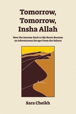 Tomorrow, Tomorrow, Insha Allah (inbunden)
