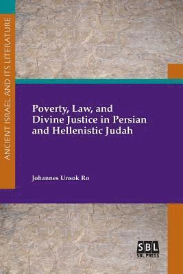 Poverty, Law, and Divine Justice in Persian and Hellenistic Judah (häftad)