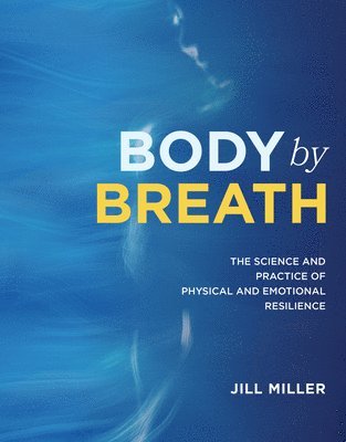 Body by Breath (inbunden)