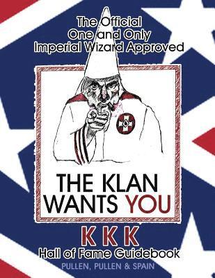 The Official One and Only Imperial Wizard Approved KKK Hall of Fame Guidebook (häftad)