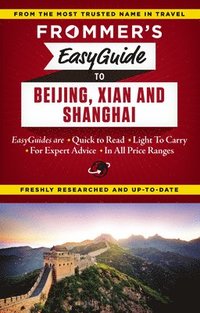 Frommer's EasyGuide to Beijing, Xian and Shanghai (hftad)