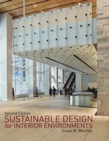 Sustainable Design for Interior Environments Second Edition (inbunden)