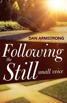 Following the Still Small Voice: Hearing God in the Midst of Living (hftad)
