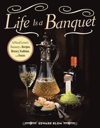 Life Is a Banquet (inbunden)