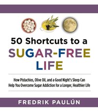 50 Shortcuts to a Sugar-Free Life (e-bok)