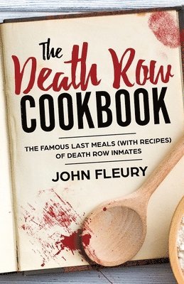 Death Row Cookbook (häftad)