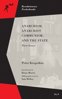 Anarchism, Anarchist Communism, And The State (hftad)