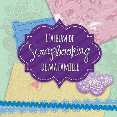 L'Album de Scrapbooking de Ma Famille (hftad)