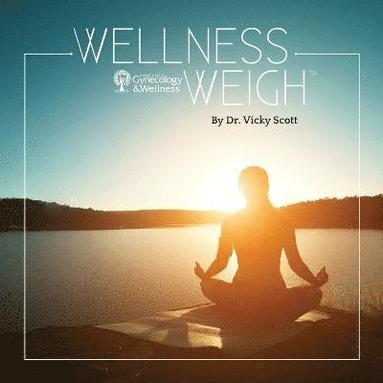 Wellness Weigh(TM) (inbunden)