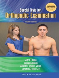 Special Tests for Orthopedic Examination, Fourth Edition (e-bok)