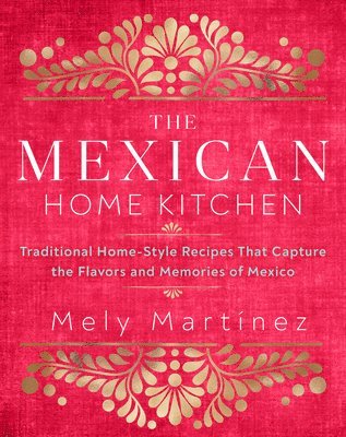 Mexican Home Kitchen (inbunden)