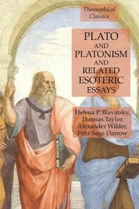Plato and Platonism and Related Esoteric Essays (häftad)