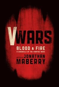 V-Wars: Blood and Fire (inbunden)