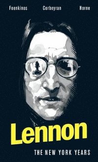 Lennon: The New York Years (inbunden)