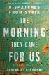Morning They Came For Us - Dispatches From Syria