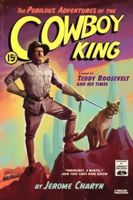 The Perilous Adventures of the Cowboy King (hftad)