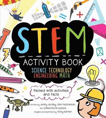 STEM Activity Book: Science Technology Engineering Math: Packed with Activities and Facts (h�ftad)