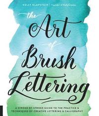 The Art of Brush Lettering (hftad)