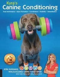 Kyra's Canine Conditioning: Volume 8 (hftad)