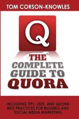 Complete Guide to Quora (häftad)