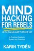 Mind Hacking for Rebels