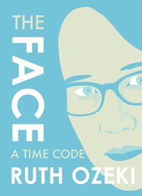 The Face: A Time Code (hftad)