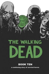 The Walking Dead Book 10 (inbunden)