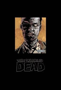The Walking Dead Omnibus Volume 6 (inbunden)