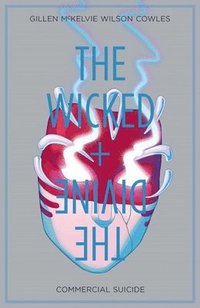 The Wicked + The Divine Volume 3: Commercial Suicide (hftad)