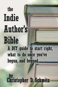 The Indie Author's Bible (häftad)