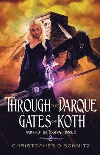 Through the Darque Gates of Koth (häftad)