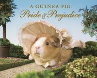 A Guinea Pig Pride & Prejudice (inbunden)