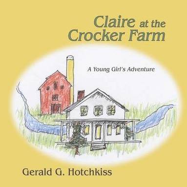 Claire at the Crocker Farm (häftad)