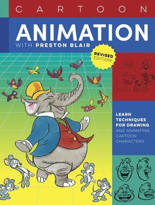 Cartoon Animation with Preston Blair, Revised Edition! (häftad)