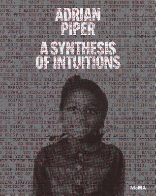 Adrian Piper: A Synthesis of Intuitions (inbunden)