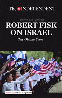 Robert Fisk on Israel (hftad)